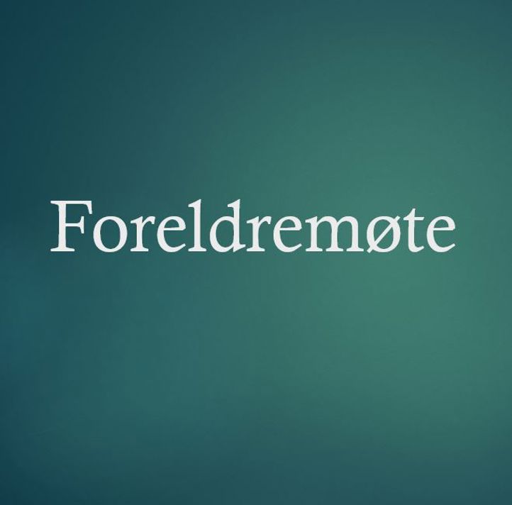 Foreldremøte